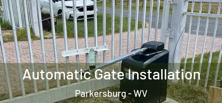 Automatic Gate Installation Parkersburg - WV