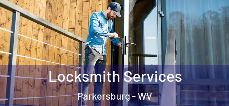 Locksmith Services Parkersburg - WV
